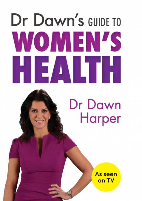 Dr Dawn’s Guide to Women’s Health