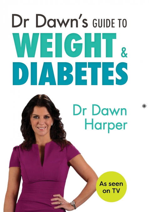Dr Dawn’s Guide to Weight & Diabetes