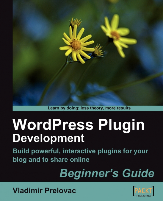 WordPress Plug-in Development (Beginner’s Guide)