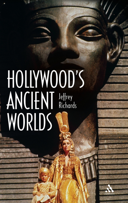 Hollywood’s Ancient Worlds