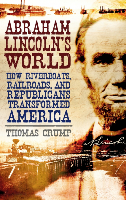 Abraham Lincoln’s World