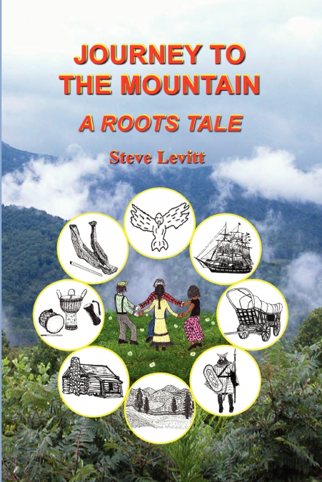 Journey to the Mountain-A Roots Tale
