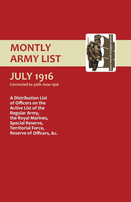 MONTHLY ARMY LIST. JULY 1916 Volume 1