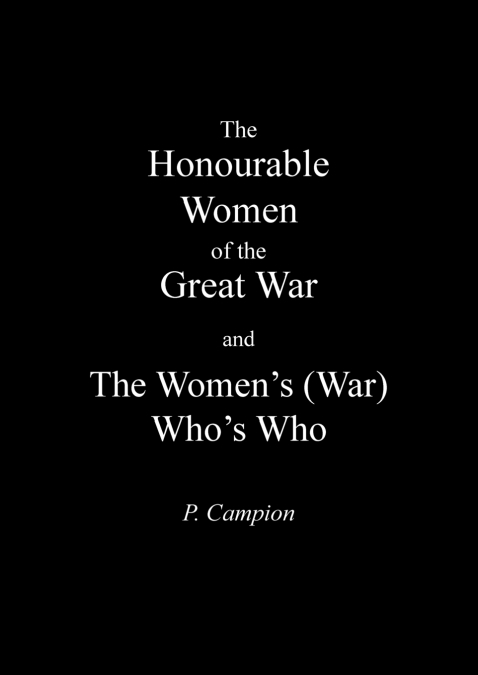 Honourable Women of the Great War & the Women’s (War) Who’s Who