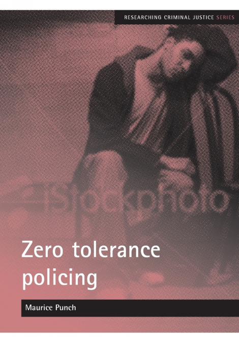 Zero tolerance policing
