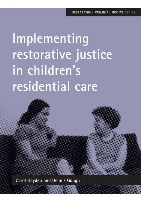 Implementing restorative justice in children’s residential care