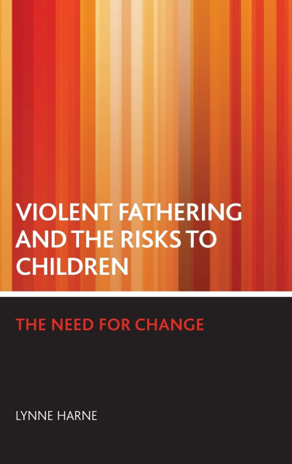 Violent fathering and the risks to children