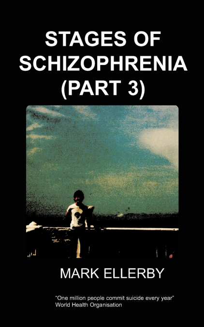 Stages of Schizophrenia, the (Part 3)