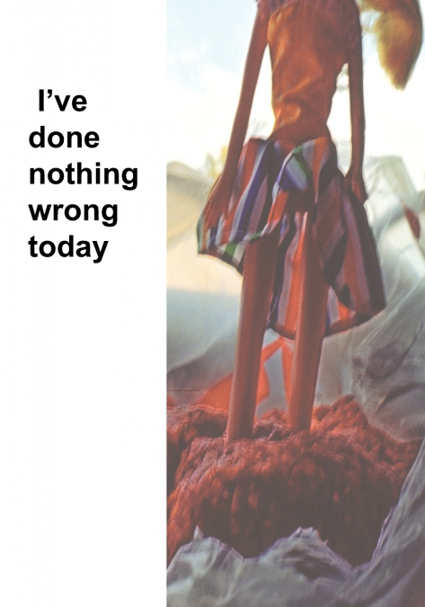 I’ve Done nothing wrong today