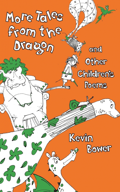 More Tales from the Dragon and Other Children’s Poems