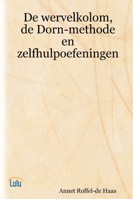 De wervelkolom, de Dorn-methode en zelfhulpoefeningen