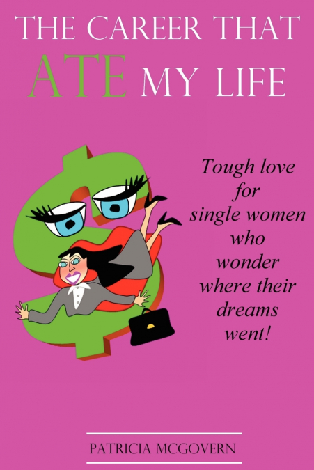 The Career That Ate My Life