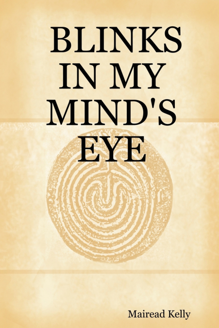 BLINKS IN MY MIND’S EYE