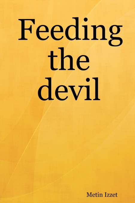 Feeding the Devil