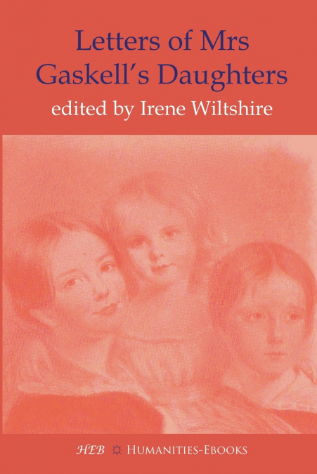 Letters of Mrs Gaskell’s Daughters