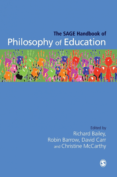 The SAGE Handbook of Philosophy of Education