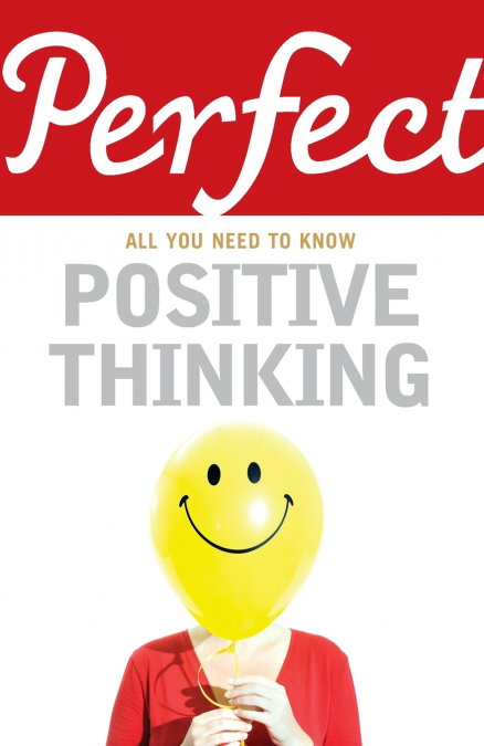 Perfect Positive Thinking