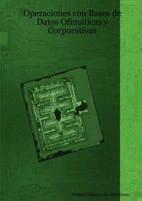 Operaciones con Bases de Datos Ofimáticas y Corporativas