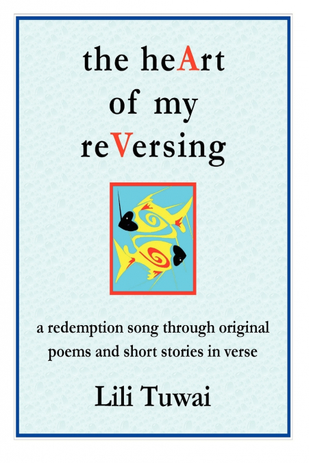 the heArt of my reVersing