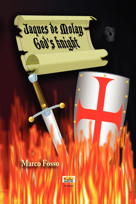 Jaques de Molay - God’s Knight