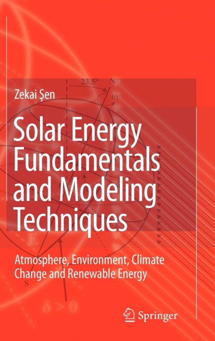 Solar Energy Fundamentals and Modeling Techniques
