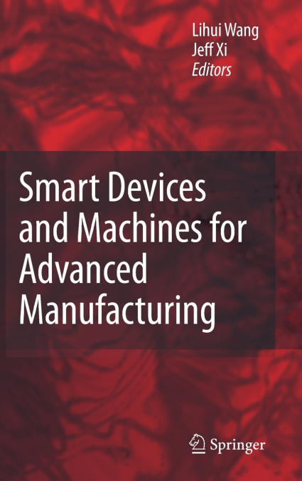 Smart Devices and Machines for Advanced Manufacturing