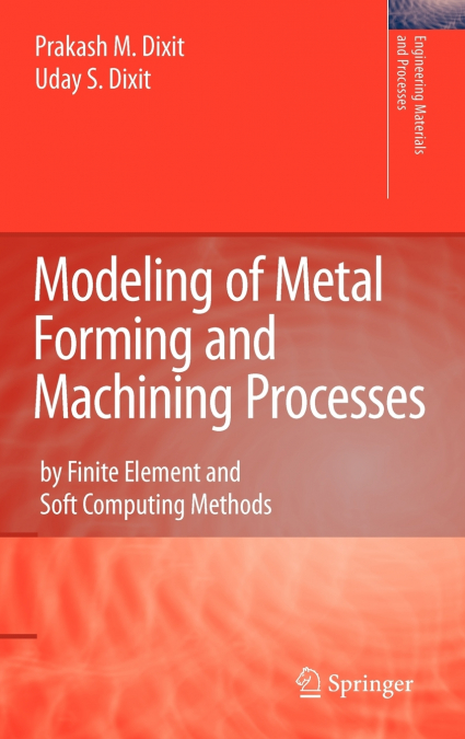 Modeling of Metal Forming and Machining Processes