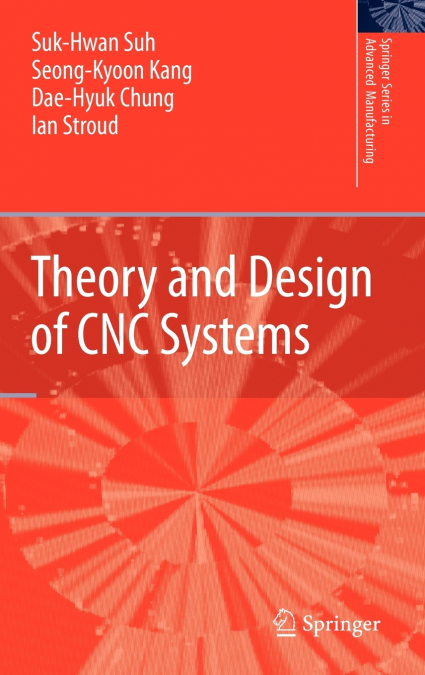 Theory and Design of CNC Systems