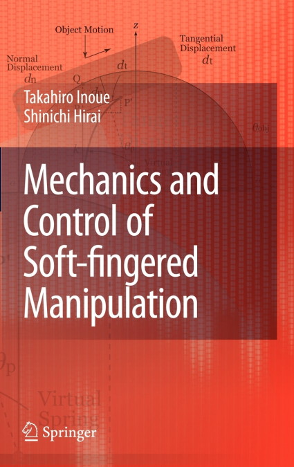 Mechanics and Control of Soft-fingered Manipulation