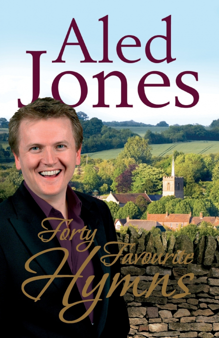 Aled Jones Forty Favourite Hymns