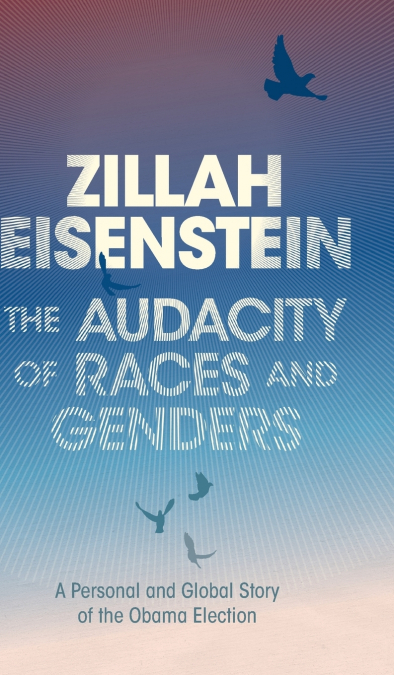 The Audacity of Races and Genders