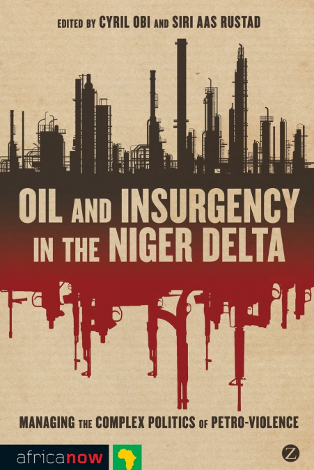 Oil and Insurgency in the Niger Delta