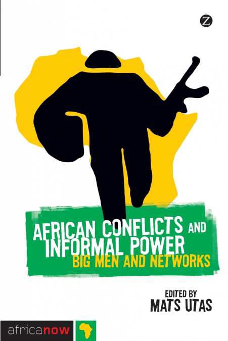 African Conflicts and Informal Power