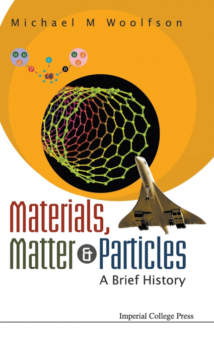 Materials, Matter & Particles