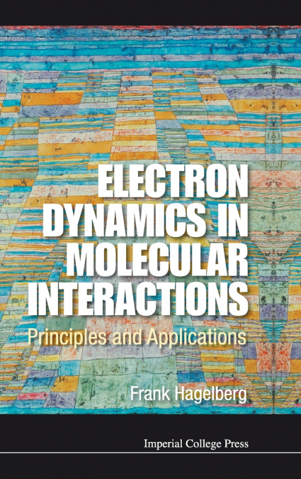 ELECTRON DYNAMICS IN MOLECULAR INTERACTIONS