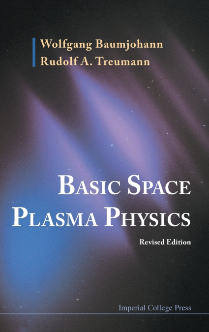 BASIC SPACE PLASMA PHY (REV ED)