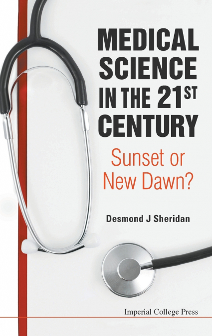 MEDICAL SCIENCE IN THE 21ST CENTURY