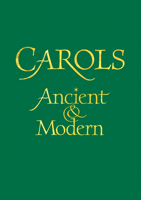 Carols Ancient and Modern Words edition