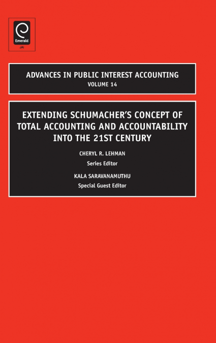 Extending Schumacher’s Concept of Total Accounting and Accountability into the 21st Century