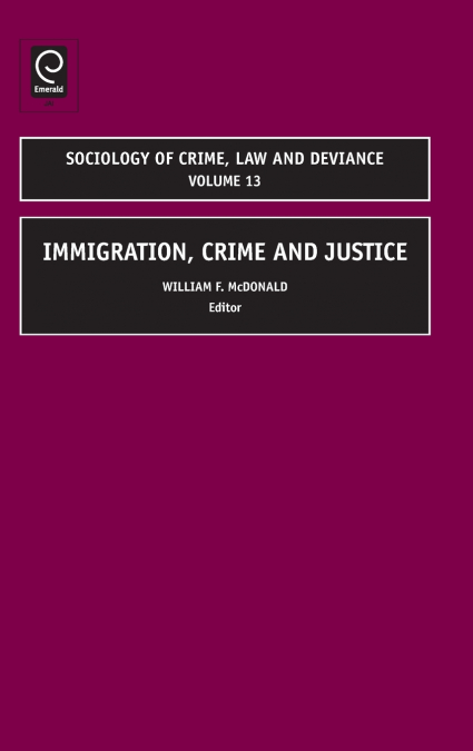 Immigration, Crime and Justice