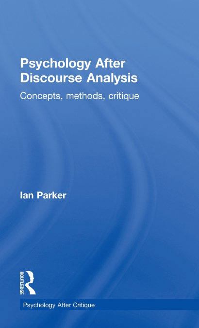 Psychology After Discourse Analysis