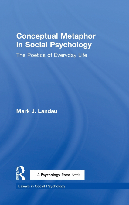 Conceptual Metaphor in Social Psychology
