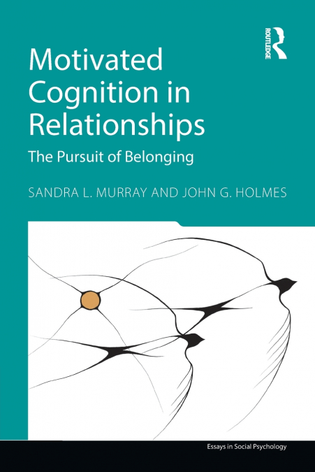 Motivated Cognition in Relationships