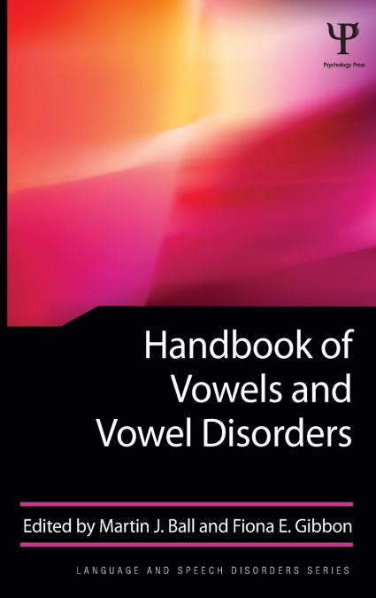Handbook of Vowels and Vowel Disorders