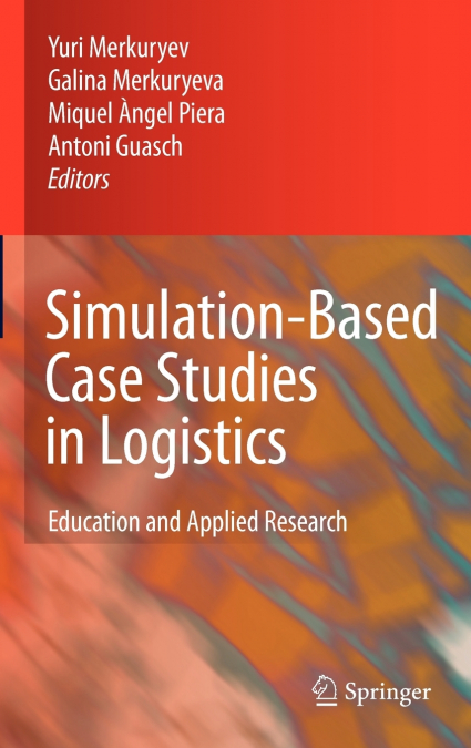Simulation-Based Case Studies in Logistics