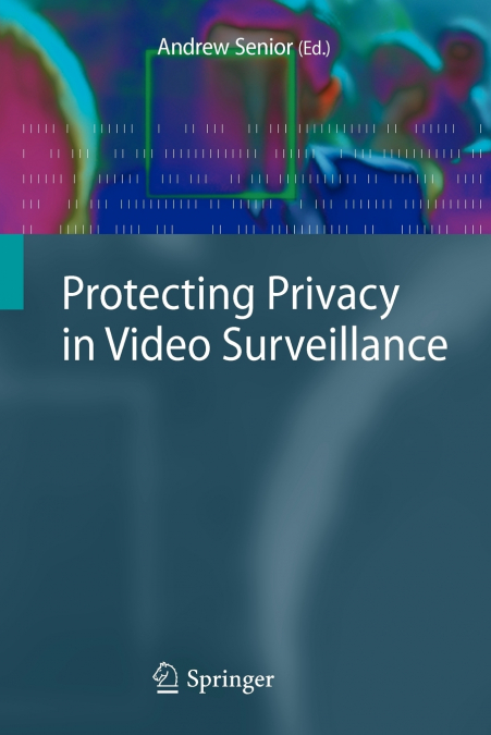 Protecting Privacy in Video Surveillance