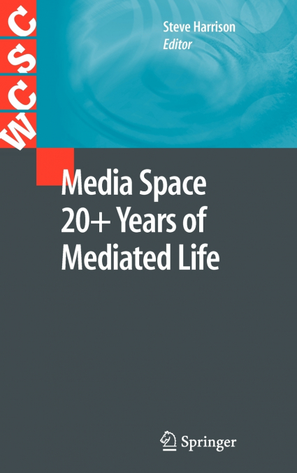 Media Space 20+ Years of Mediated Life