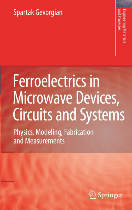 Ferroelectrics in Microwave Devices, Circuits and Systems