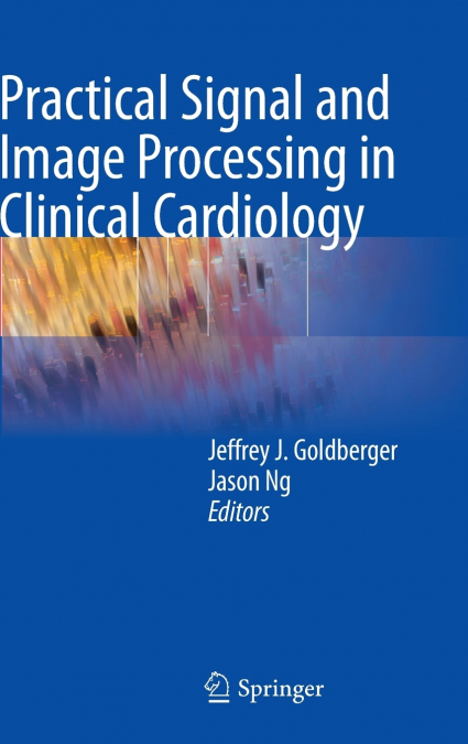 Practical Signal and Image Processing in Clinical Cardiology