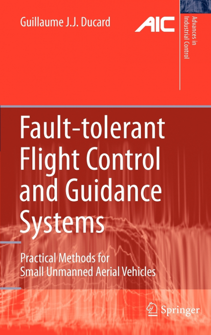 Fault-tolerant Flight Control and Guidance Systems